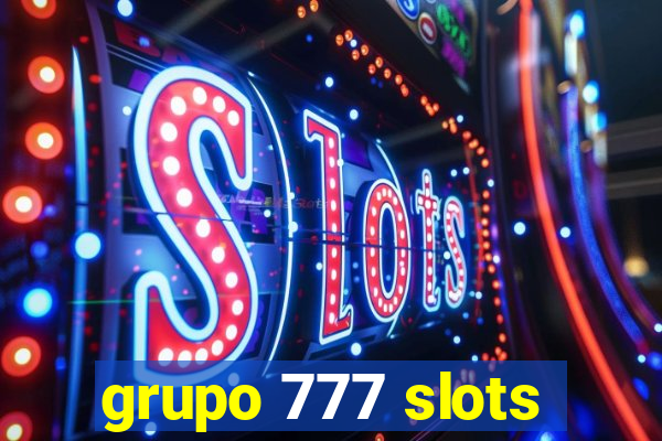 grupo 777 slots